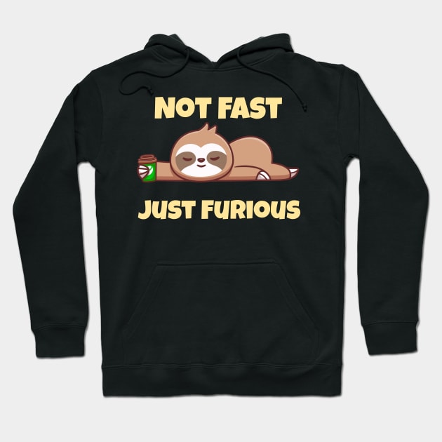 Not Fast Just Furious Hoodie by gmnglx